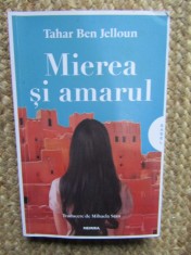Mierea si amarul - Tahar Ben Jelloun