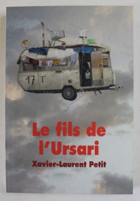 LE FILS DE L &amp;#039; URSARI par XAVIER - LAURENT PETIT , 2016 foto