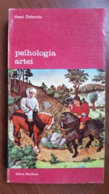 Psihologia artei- Henri Delacroix foto