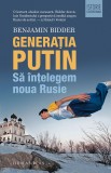 Generatia Putin | Benjamin Bidder, Humanitas