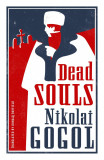 Dead Souls | Nikolai Gogol, Alma Books Ltd