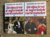 Honore de Balzac - Stralucirea si suferintele curtezanelor, 2 vol. Orizonturi, 2014. Roman clasic