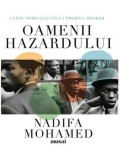 Cumpara ieftin Oamenii hazardului/Nadifa Mohamed