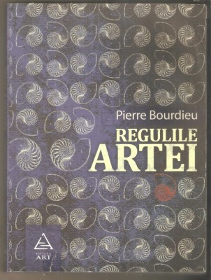 Regulile Artei-Pierre Bourdieu foto