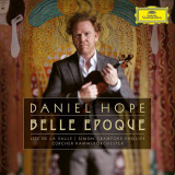 Belle Epoque | Daniel Hope, Clasica, Deutsche Grammophon