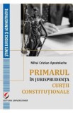 Primarul in jurisprudenta Curtii Constitutionale - Mihai Cristian Apostolache