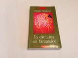 Cumpara ieftin IN CAUTAREA OII FANTASTICE , HARUKI MURAKAMI,RF8/2, 2003, Polirom