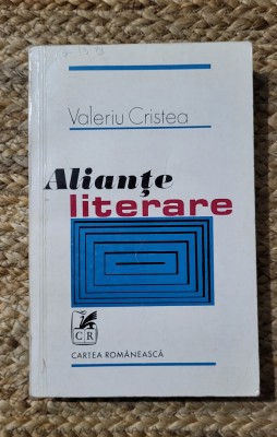 Valeriu Cristea - Alianțe literare foto