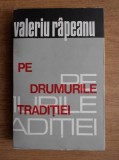Valeriu R&acirc;peanu - Pe drumurile traditiei