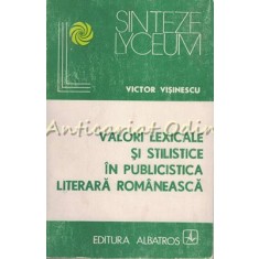 Valori Lexicale Si Stilistice In Literara Romaneasca - Victor Visinescu