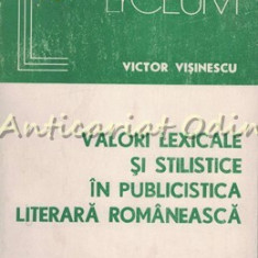 Valori Lexicale Si Stilistice In Literara Romaneasca - Victor Visinescu