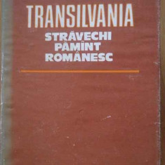 Transilvania. Stravechi Pamint Romanesc - Ilie Ceausescu ,301745