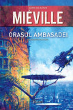 Orașul Ambasadei - Hardcover - China Mi&eacute;ville - Paladin