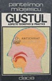 Gustul, aspecte teoretice si practice - 1977 - Pantelimon Milosescu (XD131)