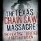 The Texas Chainsaw Massacre and Its Terrifying Times: A Cultural History