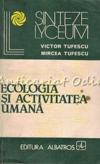 Ecologia Si Activitatea Umana - Victor Tufescu, Mircea Tufescu