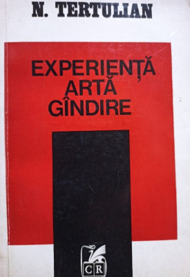 N. Tertulian - Experienta, arta, gandire (semnata) (1977) foto