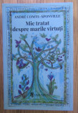 Andre Comte Sponville - Mic tratat despre marile virtuti