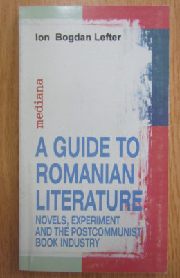 Ion Bogdan Lefter - A Guide to Romanian Literature foto