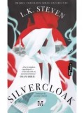 Cumpara ieftin Silvercloak. Primul volum din seria Silvercloak. Editie sprayed edges/L.K. Steven