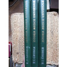 ISTORIA MUZICII UNIVERSALE - R.I. GRUBER 3 VOLUME