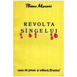 Bianca Marcovici - Revolta sangelui - versuri - 115437