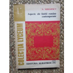 Aspecte Ale Limbii Romane Contemporane - N. Mihaescu
