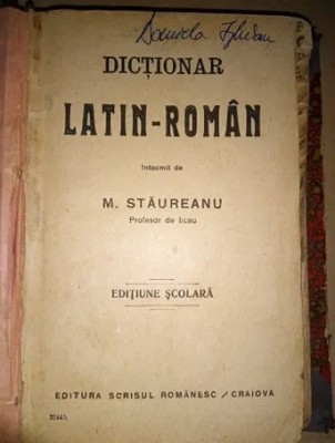M. Staureanu - Dictionar Latin Roman (ED. Scrisul Romanesc, Craiova) foto