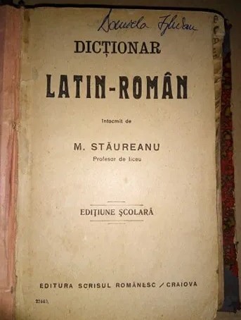 M. Staureanu - Dictionar Latin Roman (ED. Scrisul Romanesc, Craiova)