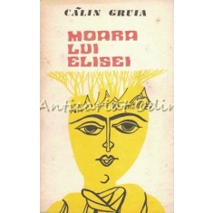 Moara Lui Elisei - Calin Gruia
