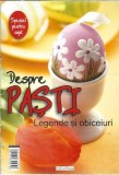 Despre Pasti Legende si Obiceiuri Nicoleta Boiangiu Editura ERC Press 2008 Carti