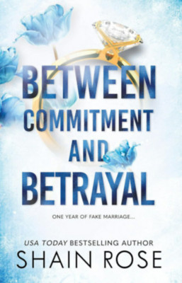 Between Commitment and Betrayal - Shain Rose foto
