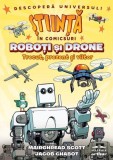 Știință &icirc;n comicsuri: Roboţi şi drone - Hardcover - Arthur