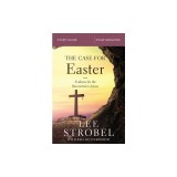 The Case for Easter Study Guide: Investigating the Evidence for the Resurrection