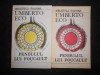 Umberto Eco - Pendulul lui Foucault (2 Vol.) - Editura Pontica 1981, Roman