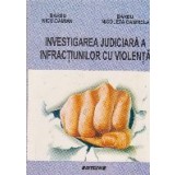 Investigarea judiciara a infractiunilor cu violenta
