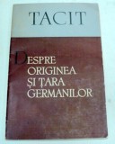 DESPRE ORIGINEA SI TARA GERMANILOR-CORNELIUS TACIT 1957