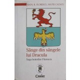 SANGE DIN SANGELE LUI DRACULA. SAGA BOIERILOR FLORESCU-RADU R. FLORESCU, MATEI CAZACU-244860