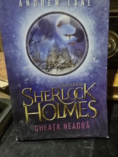 Tanarul Sherlock Holmes. Gheata neagra - Andrew Lane