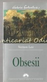 Cumpara ieftin Obsesii - Vernon Lee, Leda, 2005, Galeria Fantastica, Roman, 258 Pagini