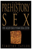 The Prehistory of Sex... / Timothy L. Taylor