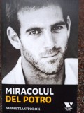 Sebastian Torok - Miracolul Del Potro (Editia: 2019)