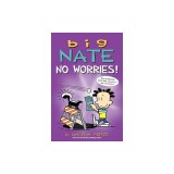 Big Nate: No Worries: Two Books in One