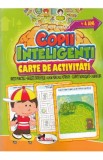 Jocuri pentru copii inteligenti. Carte de activitati 4 ani+