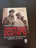 Frank McDonough - Gestapo. Mit si realitate despre politia secrete a lui Hitler