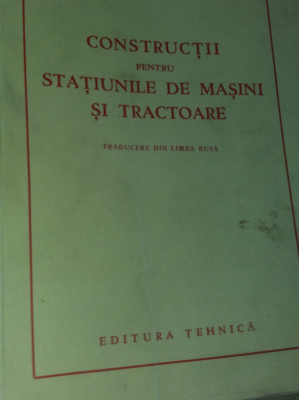 CONSTRUCTIILE PENTRU STATIUNILE DE MASINI SI TRACTOARE foto