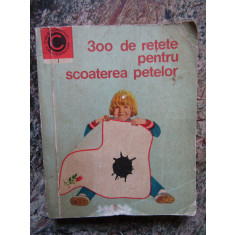 I. T. Predescu - 300 de retete pentru scoaterea petelor (editia 1969)