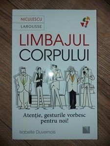 Limbajul corpului. Atentie, gesturile vorbesc pentru noi! - Isabelle Duvernois foto
