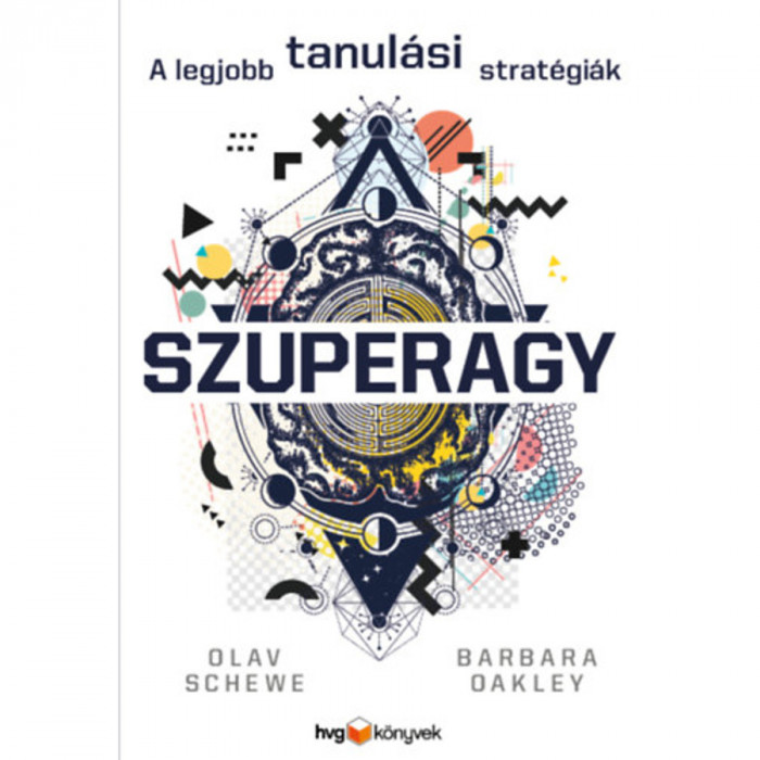 Szuperagy - A legjobb tanul&aacute;si strat&eacute;gi&aacute;k - Olav Schewe