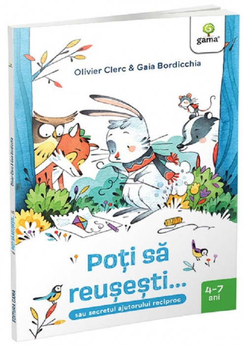 Poti Sa Reusesti..., Olivier Clerc - Editura Gama